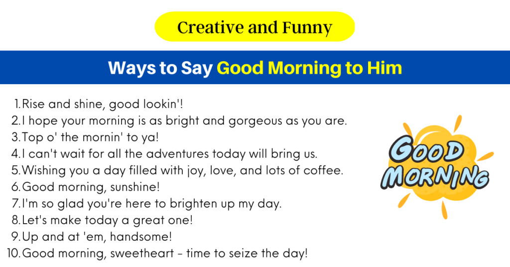 120 Creative And Funny Ways To Say Good Morning To Him MyWaystoSay