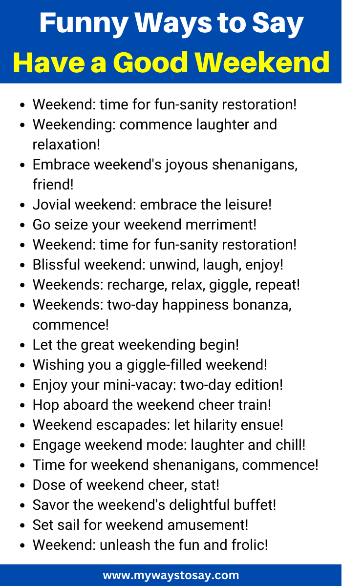 Funny Ways to Say Have a Good Weekend