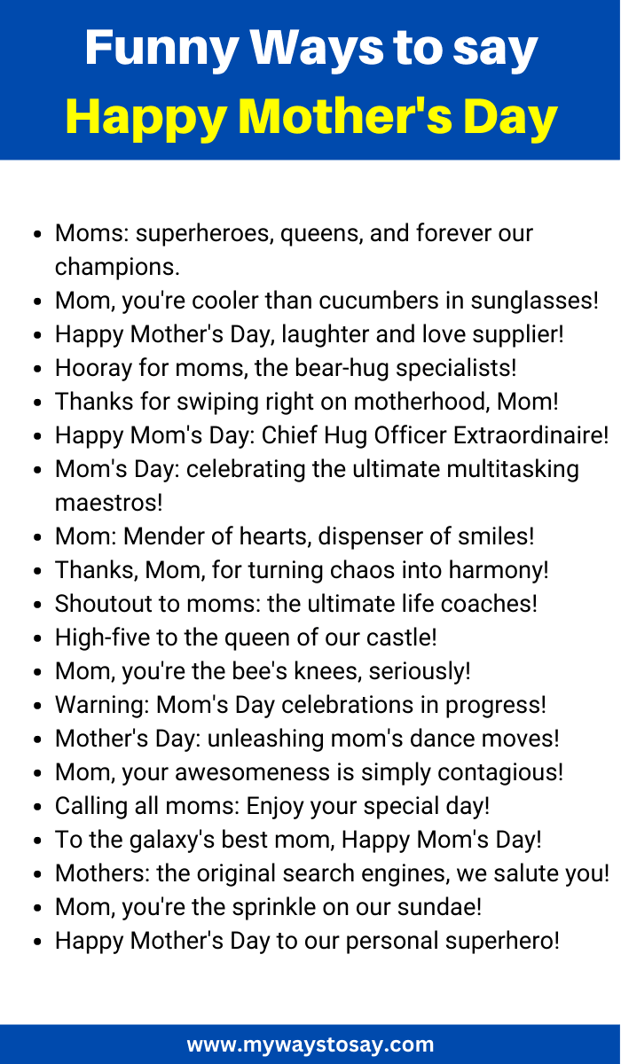 Funny Ways to say Happy Mothers Day
