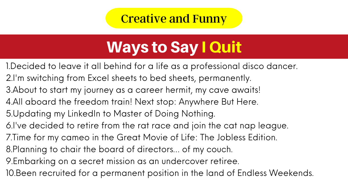 100 Creative And Funny Ways To Say I Quit MyWaystoSay