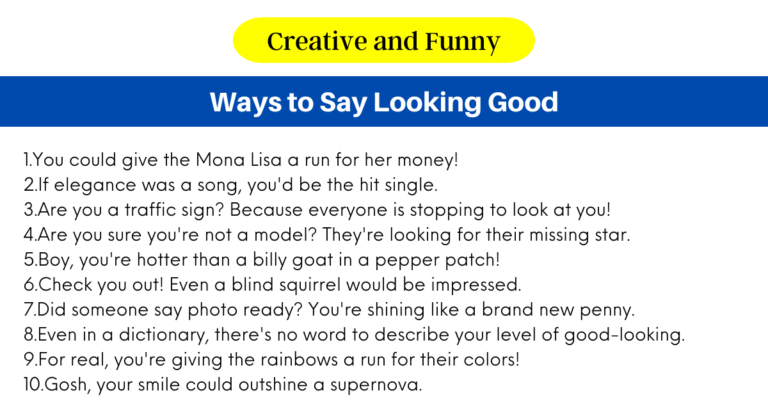 60 Creative And Funny Ways To Say Looking Good MyWaystoSay