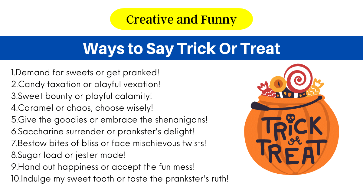 120 Creative And Funny Ways To Say Trick Or Treat 2024 4142