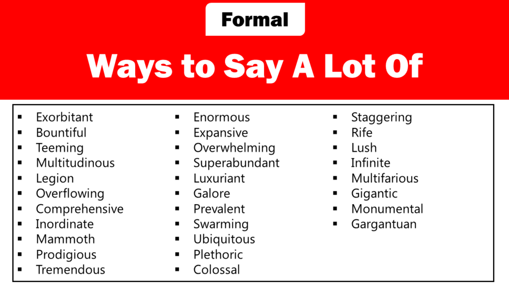 formal ways to say a lot of