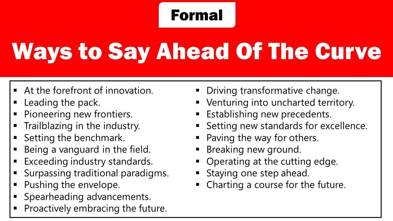formal ways to say ahead of the curve