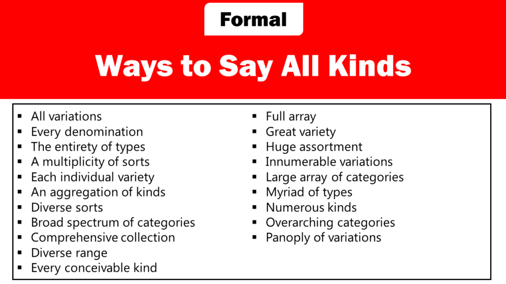 formal ways to say all kinds