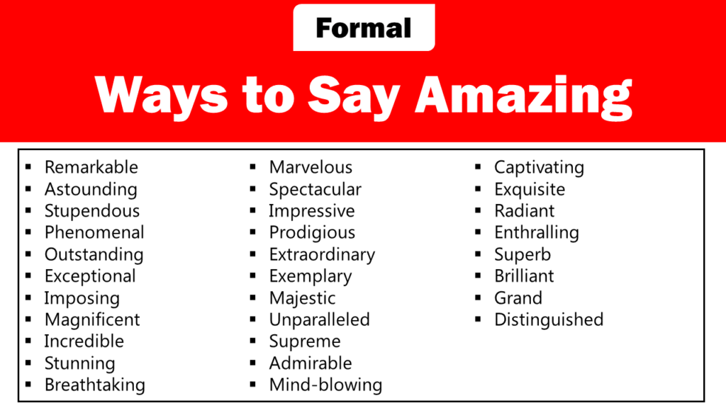formal ways to say amazing