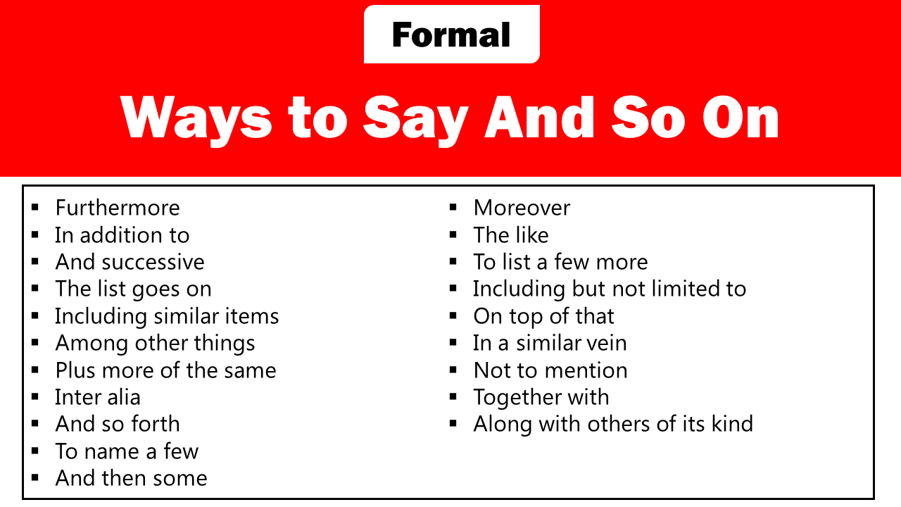 formal ways to say and so on