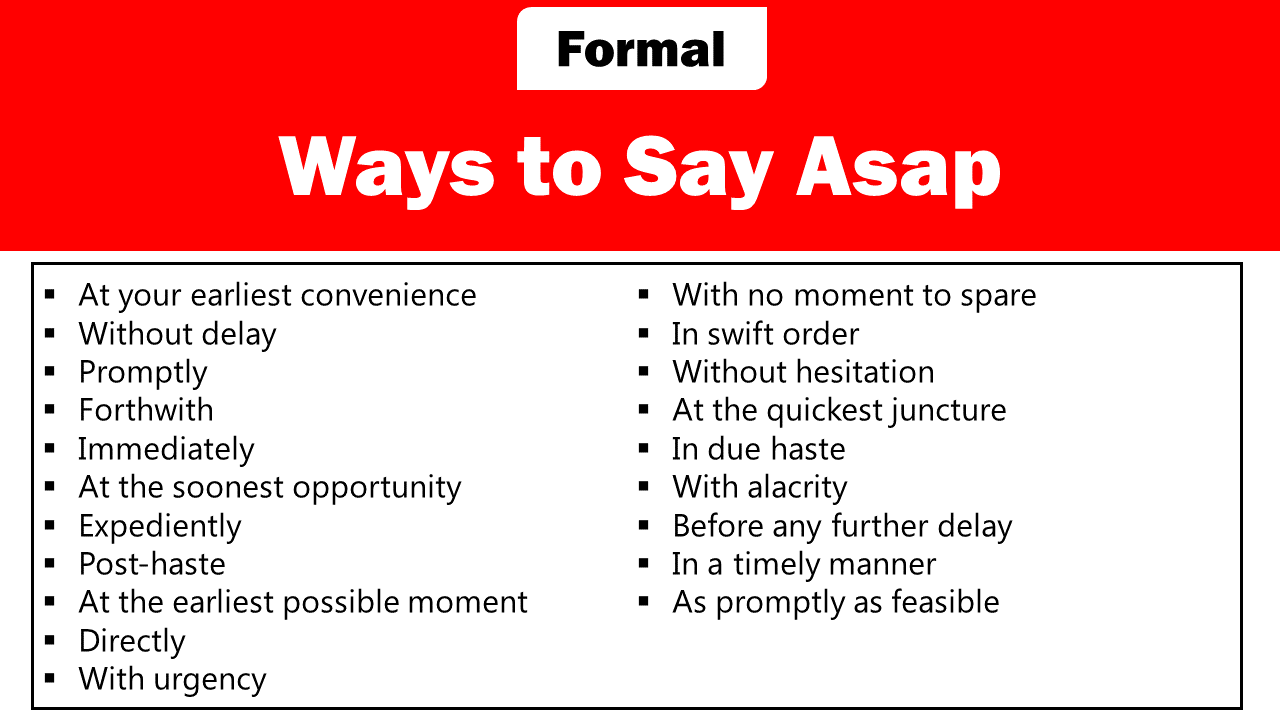 Top 20 Formal Ways To Say ASAP MyWaystoSay