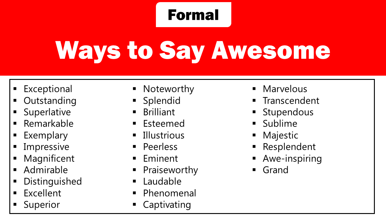 formal ways to say awesome